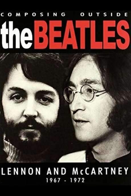 The Beatles - Composing Outside The Beatles: Lennon & McCartney 1967-1972